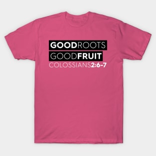 Good Roots Good Fruit Christian T-Shirt, T-Shirt, Faith-based Apparel, Women's, Men's, Unisex, Hoodies, Sweatshirts T-Shirt